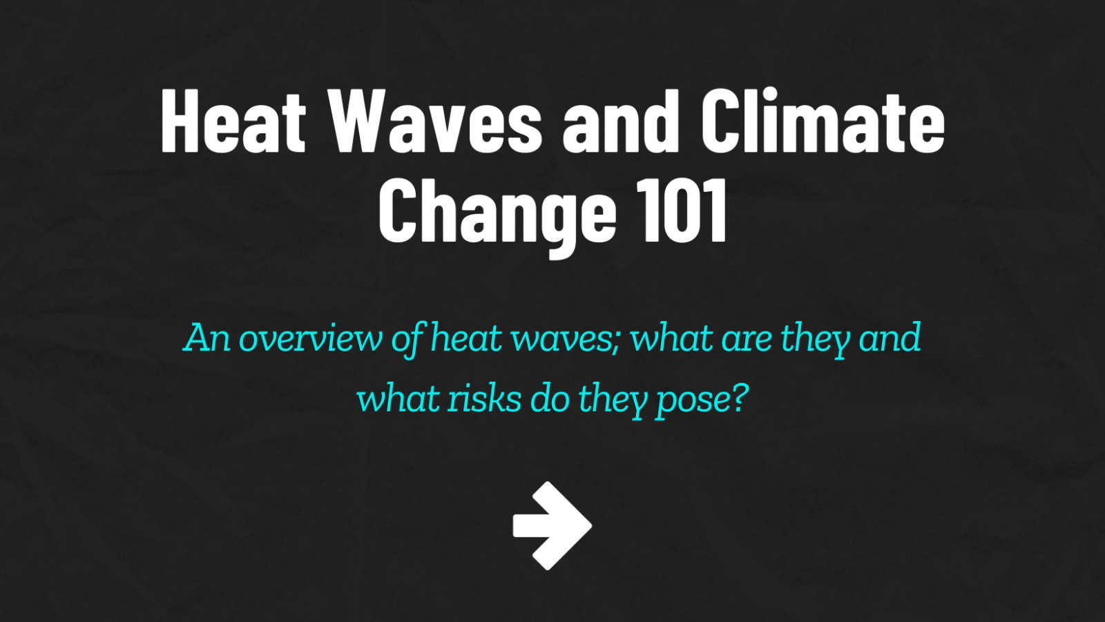Heat Waves and Climate Change 101
